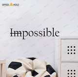 Possible Impossible Inspiring Office Decor (ip01) - My Store